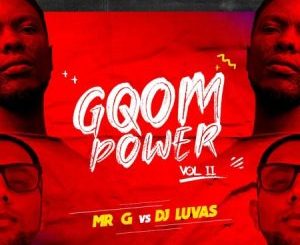ALBUM: Mr G vs DJ Luvas – gQom Power Vol 2