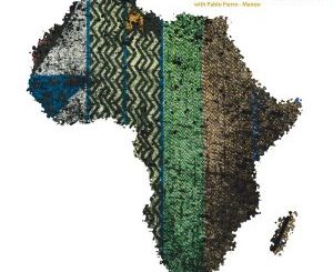 Mr Raoul K, Pablo Fierro & Manoo – African Paradigm III