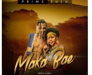Prime Zulu – Maka Bae