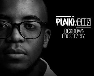 Punk Mbedzi – LockDown House Party (Live)