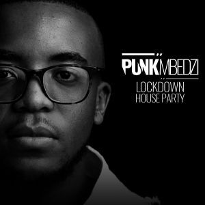 Punk Mbedzi – LockDown House Party (Live)