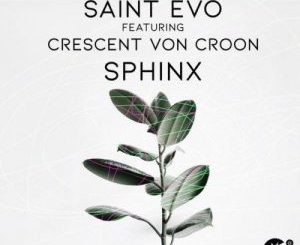 Saint Evo, Crescent Von Croon – Sphinx (Original Mix)