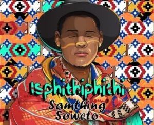 Samthing Soweto & Kabza De Small – Uthando Lwempintshi Yakho