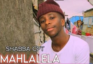 Shabba CPT – Umahlalela