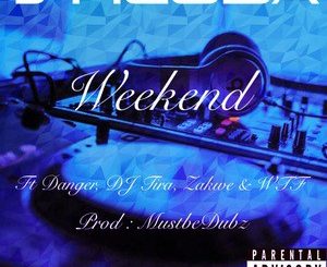 Shluda – Weekend ft. Danger, DJ Tira, Zakwe & Witness The Funk
