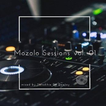 Skhokhie Da Deejay – Mozolo Sessions VOL. 01