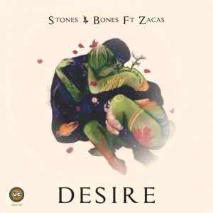 Stones & Bones, Zacas – Desire (DJ Mix)