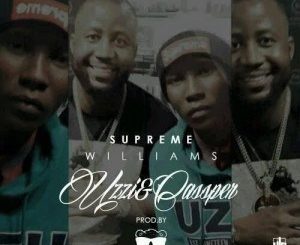 Supreme Williams – Uzzi & Cassper