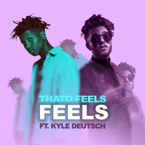 ThatoFeels – Feels ft. Kyle Deutsch