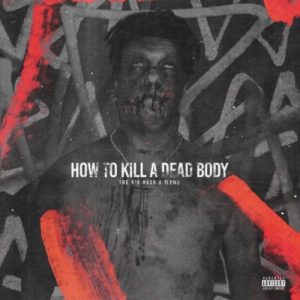 The Big Hash – How To Kill A Dead Body (J Molley Diss) Ft. Flvme