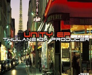 EP: Thulane Da Producer – Unity