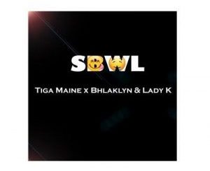 Tiga Maine – SBWL Ft. Bhlaklyn & Lady Kay