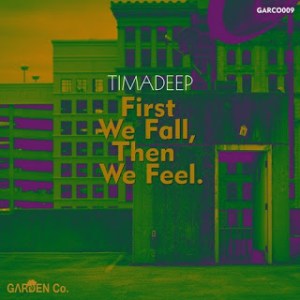 TimAdeep – First We Fall, Then We Feel