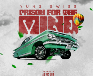Yung Swiss – Prison For The Mind