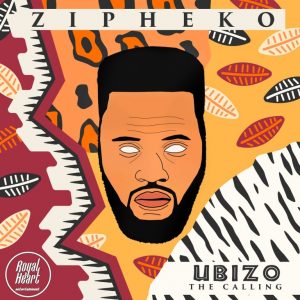 EP: ZiPheko – Ubizo (The Calling)