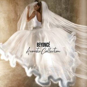 Beyoncé – Acoustic Collection