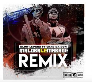 Blow Lepara – MLM (Remix) Ft. Chad Da Don