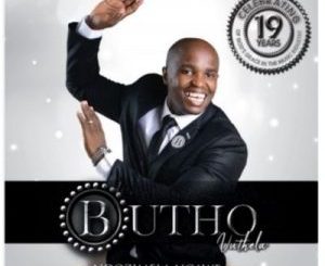ALBUM: Butho Vuthela – Ndozimela Ngawe