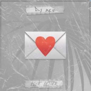 DJ ACE – LOVE LETTER (FULL SONG)