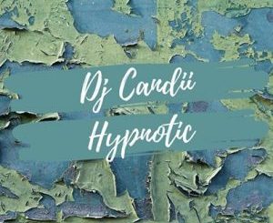 Dj Candii – Hypnotic