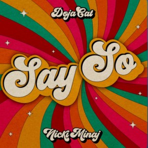 Doja Cat & Nicki Minaj – Say so (Remix)