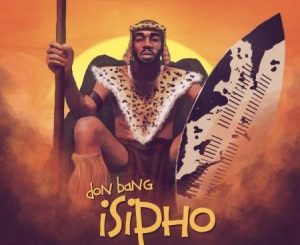 Don Bang – Isipho