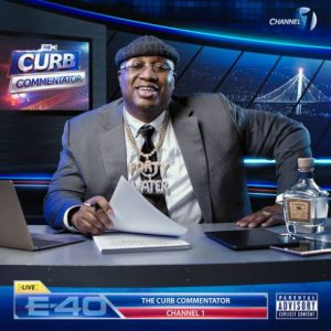 EP: E-40 – The Curb Commentator Channel 1
