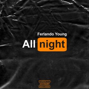 Ferlando Young – All Night