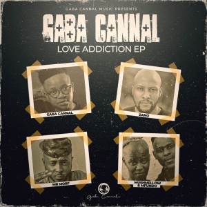 EP: Gaba Cannal – Love Addiction