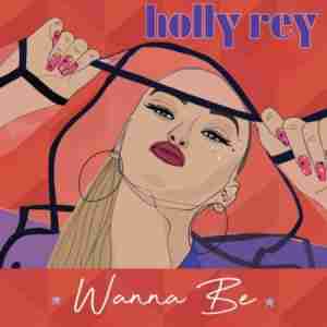 Holly Rey – Wanna Be