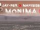 Jay-fer X Manxebe – Monima (Produced by Dj Chronic)