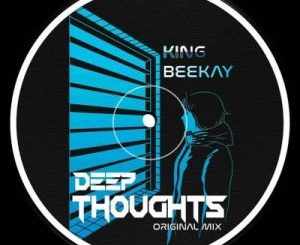 King Beekay – Deep Thoughts