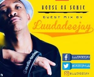 LuuDadeejay – House Of Sonic Live Session Guest Mix