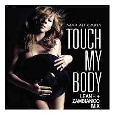Mariah Carey – Touch My Body