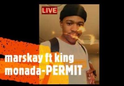 Marskay – Permit Ft. King Monada