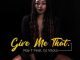 Ray T – Give Me That ft. DJ Vitoto