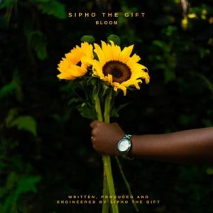Sipho The Gift – Bloom (Cover Artwork + Tracklist)