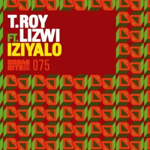 T.Roy – Iziyalo Ft. Lizwi