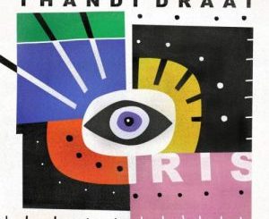 Thandi Draai – Iris (Karyendasoul Mix)