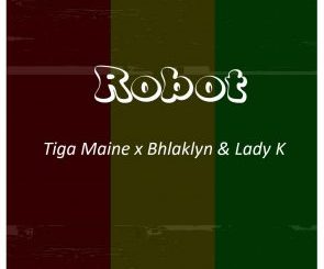 Tiga Maine – Robot ft. Bhlaklyn & Lady K