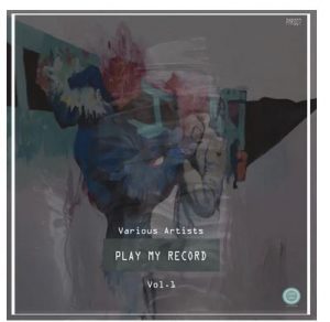 Varius Artists – Play My Record Selektor Series, Vol. 1