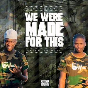 Ace no Tebza – We Were Made For This