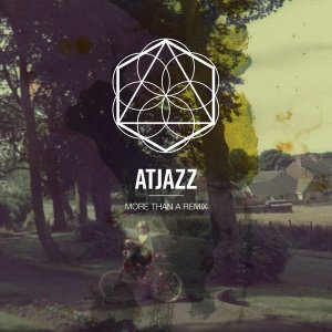 Atjazz – More Than a Remix