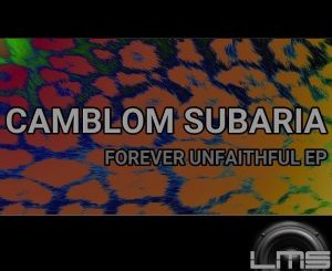 Camblom Subaria – Forever Unfaithful