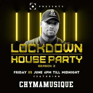 Chymamusique – Lockdown House Party Season 2