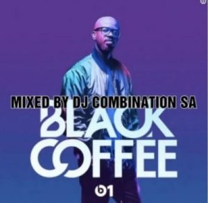 DJ Combination SA – Black coffee Deep House
