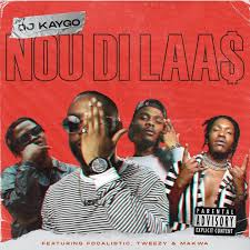 DJ Kaygo – Nou Di Laas (Cover Artwork)