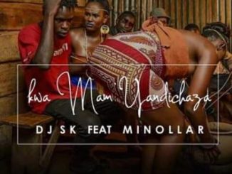 DJ SK – Kwa Mam’ Yandichaza Ft. Minollar