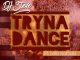 Dj Steve – Tryna Dance Ft. Lelo Kamau