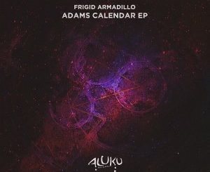 Frigid Armadillo – Adam’s CalendarFrigid Armadillo – Adam’s Calendar